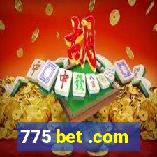 775 bet .com